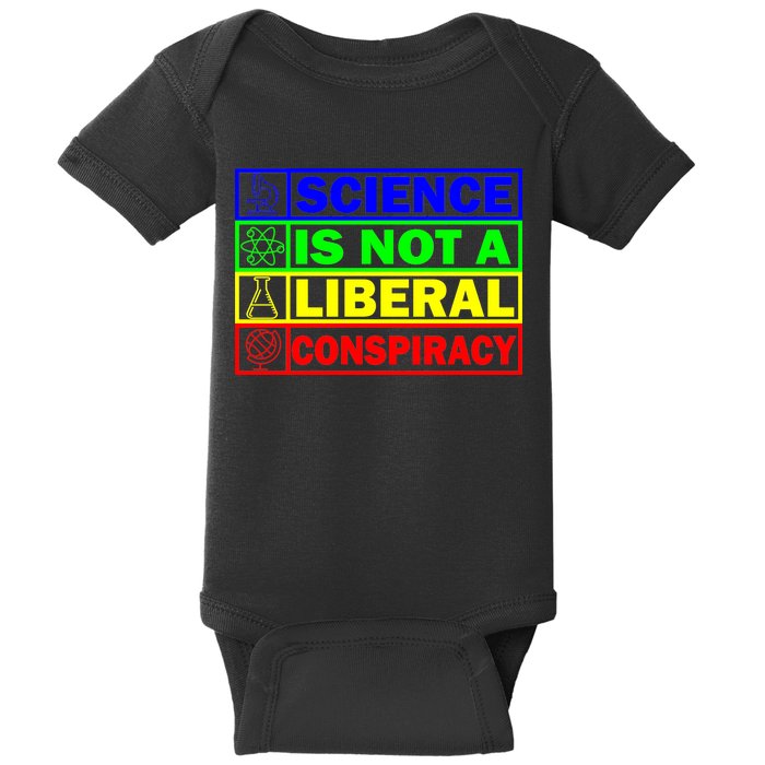 Science Is Not A Liberal Conspiracy Funny Baby Bodysuit