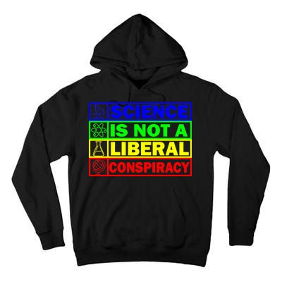 Science Is Not A Liberal Conspiracy Funny Tall Hoodie