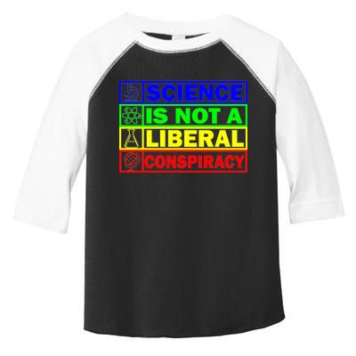 Science Is Not A Liberal Conspiracy Funny Toddler Fine Jersey T-Shirt