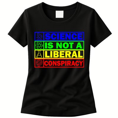 Science Is Not A Liberal Conspiracy Funny Womens T-Shirt