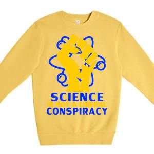 Science is not A Liberal Conspiracy Resist Resistance Premium Crewneck Sweatshirt