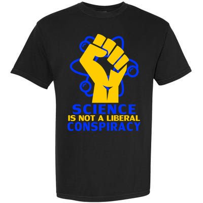 Science is not A Liberal Conspiracy Resist Resistance Garment-Dyed Heavyweight T-Shirt