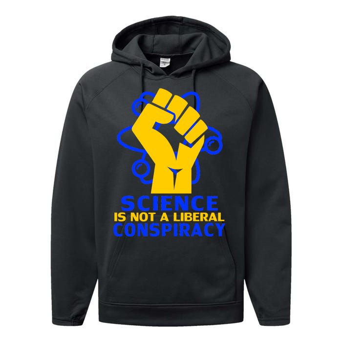 Science is not A Liberal Conspiracy Resist Resistance Performance Fleece Hoodie