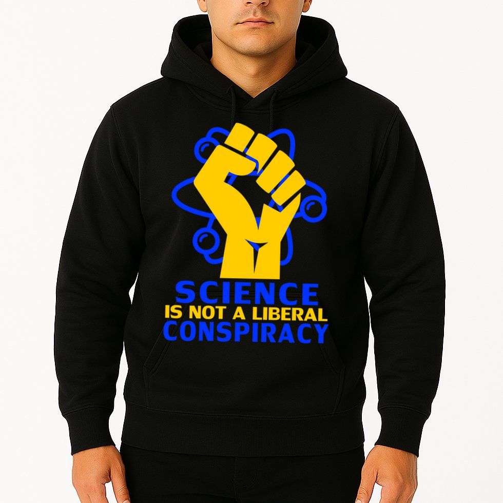 Science is not A Liberal Conspiracy Resist Resistance Hoodie