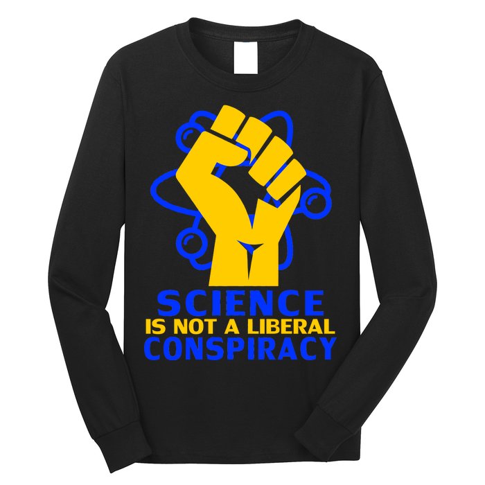 Science is not A Liberal Conspiracy Resist Resistance Long Sleeve Shirt