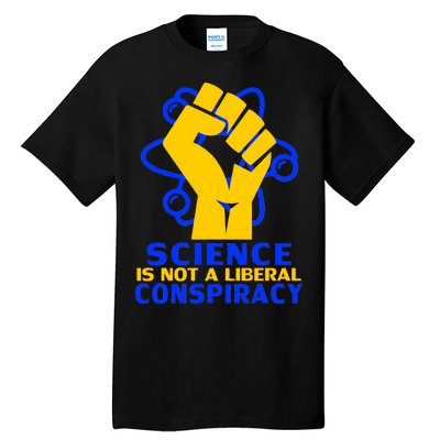 Science is not A Liberal Conspiracy Resist Resistance Tall T-Shirt