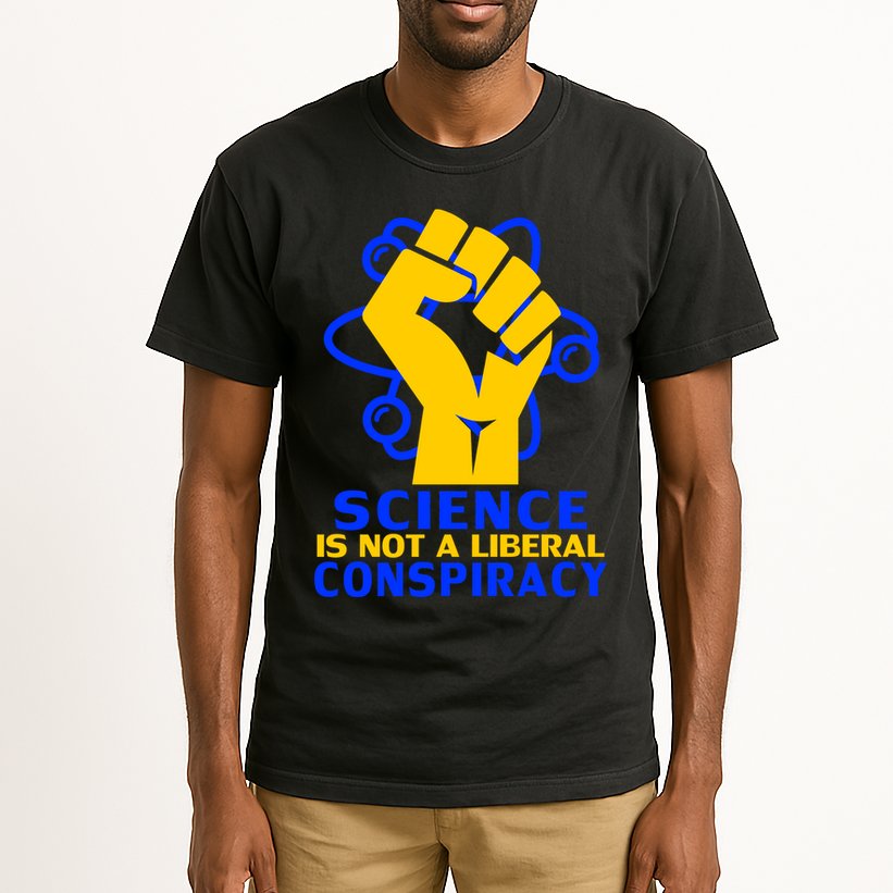 Science is not A Liberal Conspiracy Resist Resistance Tall T-Shirt