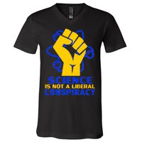 Science is not A Liberal Conspiracy Resist Resistance V-Neck T-Shirt