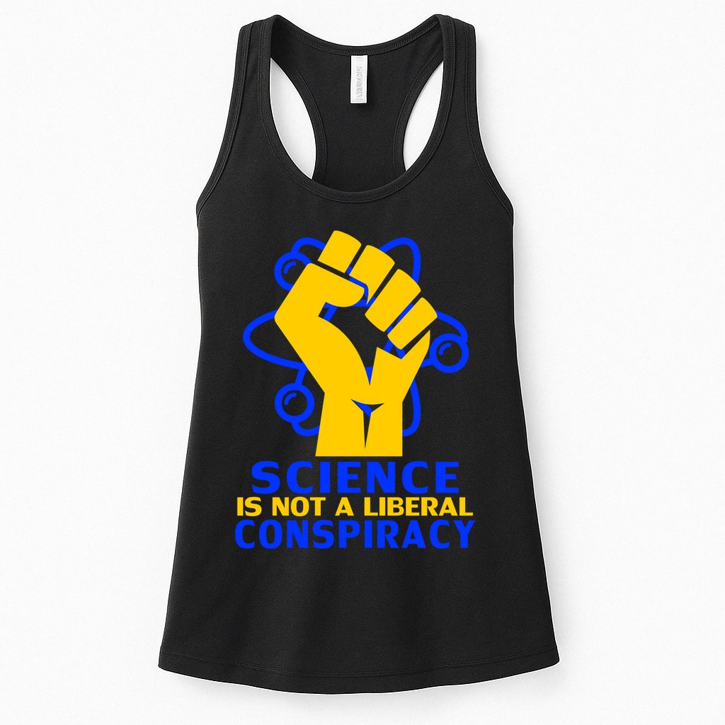 Science is not A Liberal Conspiracy Resist Resistance Womens Tank Top