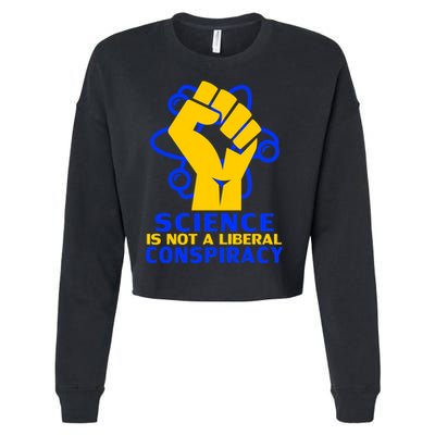 Science is not A Liberal Conspiracy Resist Resistance Cropped Pullover Crew