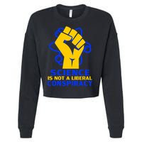 Science is not A Liberal Conspiracy Resist Resistance Cropped Pullover Crew