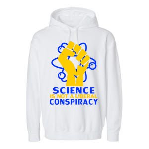 Science is not A Liberal Conspiracy Resist Resistance Garment-Dyed Fleece Hoodie