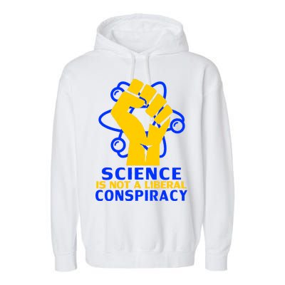 Science is not A Liberal Conspiracy Resist Resistance Garment-Dyed Fleece Hoodie