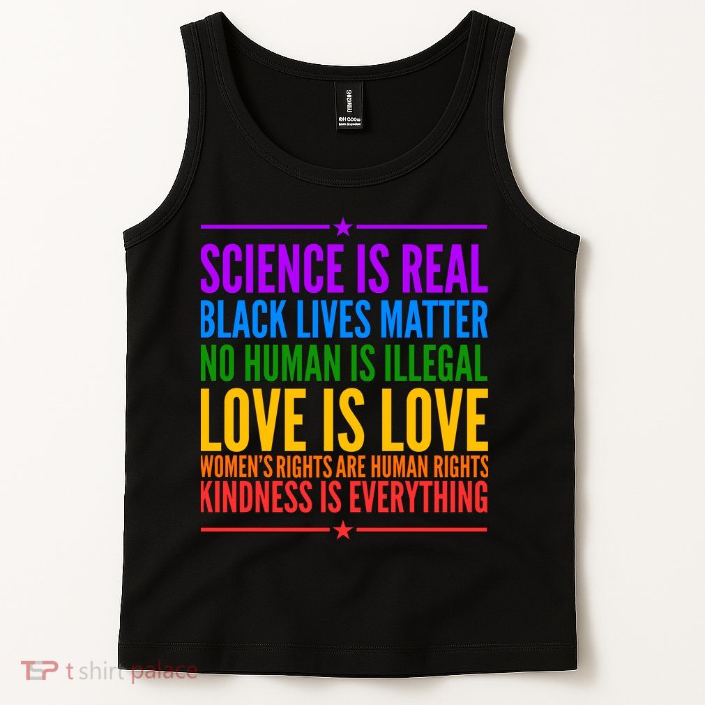 Science Is Real Black Lives Matter Love Is Love Tank Top
