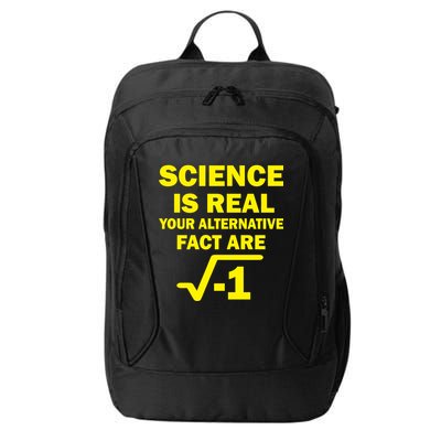 Science Is Real Your Alternative Fact Are City Backpack