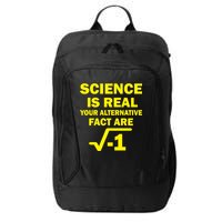 Science Is Real Your Alternative Fact Are City Backpack