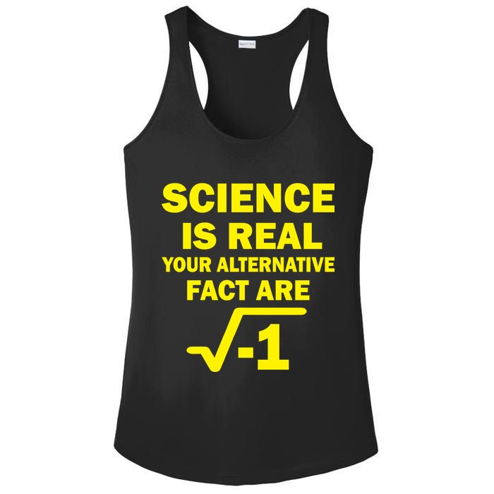 Science Is Real Your Alternative Fact Are Ladies PosiCharge Competitor Racerback Tank