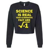 Science Is Real Your Alternative Fact Are Cropped Pullover Crew