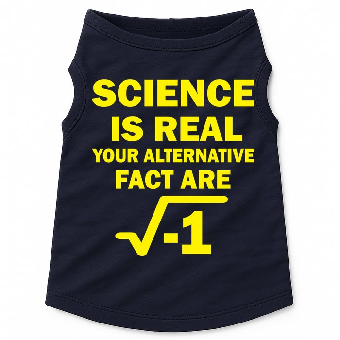 Science Is Real Your Alternative Fact Are Doggie Tank