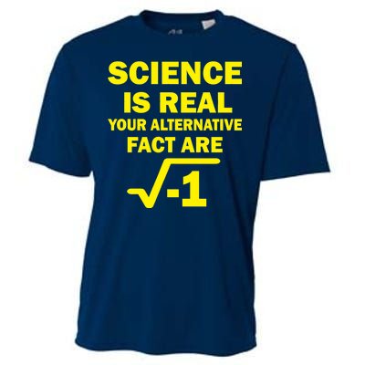 Science Is Real Your Alternative Fact Are Cooling Performance Crew T-Shirt