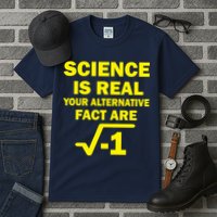 Science Is Real Your Alternative Fact Are Tall T-Shirt