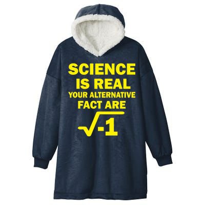 Science Is Real Your Alternative Fact Are Hooded Wearable Blanket