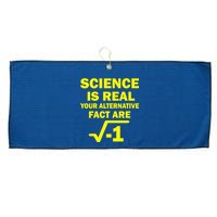 Science Is Real Your Alternative Fact Are Large Microfiber Waffle Golf Towel