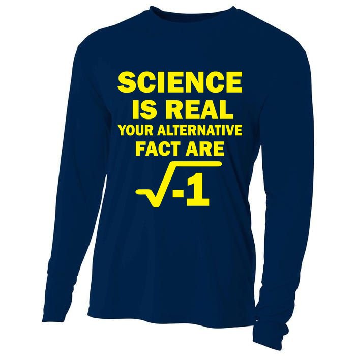 Science Is Real Your Alternative Fact Are Cooling Performance Long Sleeve Crew