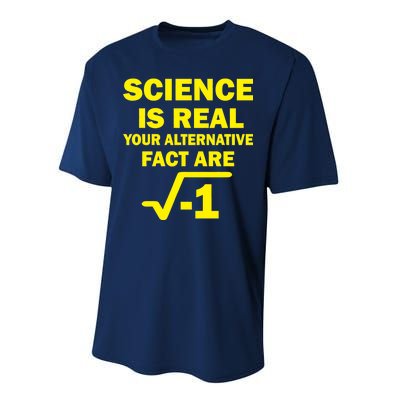 Science Is Real Your Alternative Fact Are Performance Sprint T-Shirt