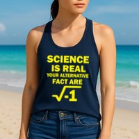 Science Is Real Your Alternative Fact Are Womens Tank Top