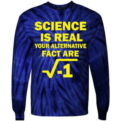 Science Is Real Your Alternative Fact Are Tie-Dye Long Sleeve Shirt