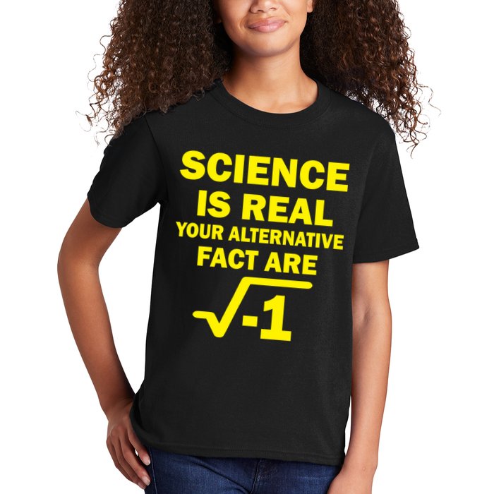 Science Is Real Your Alternative Fact Are Kids T-Shirt