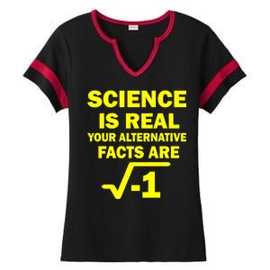 Science Is Real Your Alternative Facts Are Ladies Halftime Notch Neck Tee