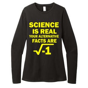 Science Is Real Your Alternative Facts Are Womens CVC Long Sleeve Shirt