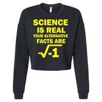 Science Is Real Your Alternative Facts Are Cropped Pullover Crew