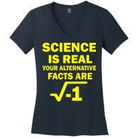 Science Is Real Your Alternative Facts Are Women's V-Neck T-Shirt