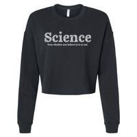 Science Is True Cropped Pullover Crew