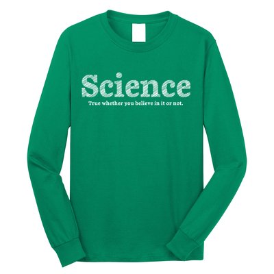 Science Is True Long Sleeve Shirt