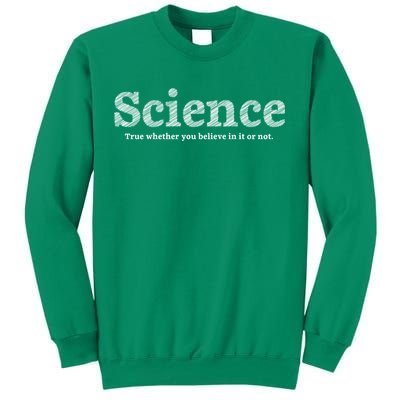 Science Is True Sweatshirt