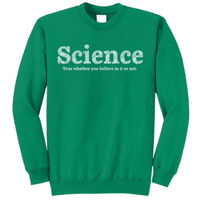 Science Is True Sweatshirt