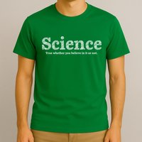 Science Is True T-Shirt