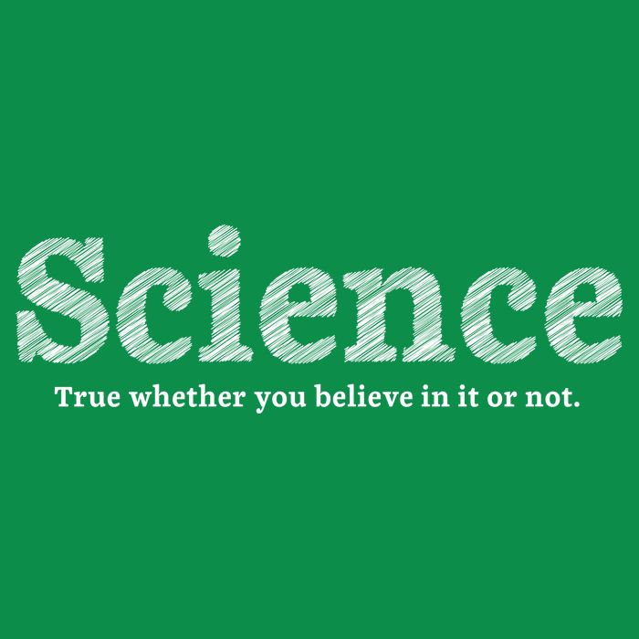 Science Is True T-Shirt
