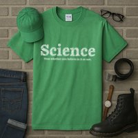 Science Is True Tall T-Shirt