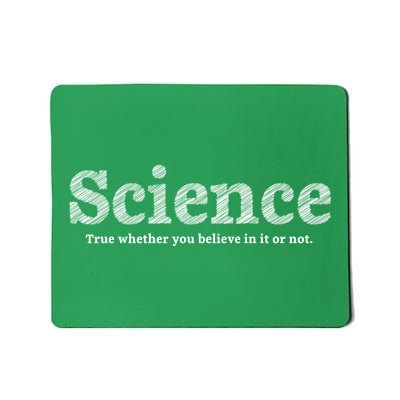 Science Is True Mousepad