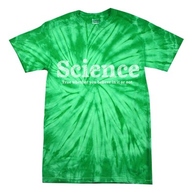 Science Is True Tie-Dye T-Shirt