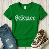 Science Is True Womens T-Shirt