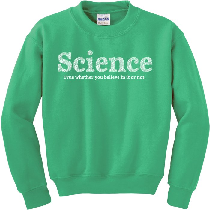 Science Is True Kids Sweatshirt