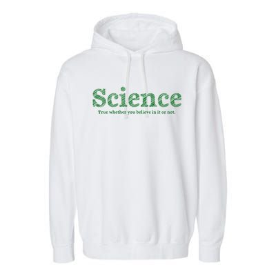 Science Is True Garment-Dyed Fleece Hoodie