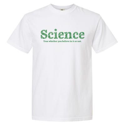 Science Is True Garment-Dyed Heavyweight T-Shirt