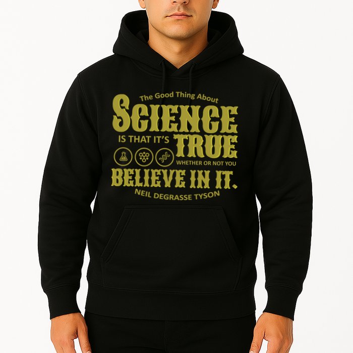 Science Is True Whether You Believe It or Not Hoodie